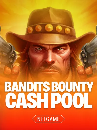 Bandits Bounty Cash Pool Bandits Bounty Cash Pool